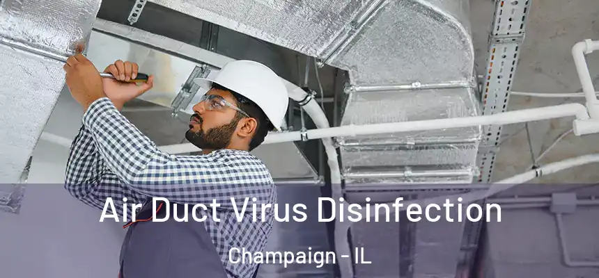 Air Duct Virus Disinfection Champaign - IL